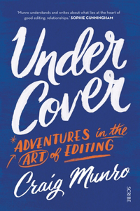 Under Cover: Adventures in the Art of Editing