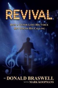 Revival: How a Tenor Lost His Voice But Found His Calling