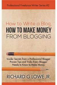 How to Write a Blog, How to Make Money from Blogging