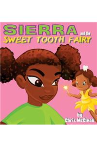 Sierra and the Sweet Tooth Fairy