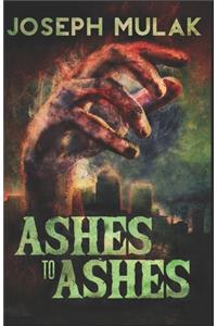 Ashes to Ashes