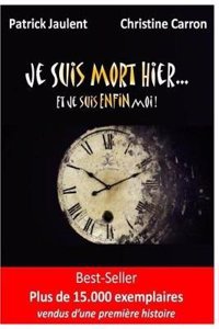 Je Suis Mort Hier... Et Je Suis Enfin Moi !
