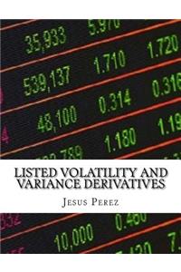 Listed Volatility and Variance Derivatives