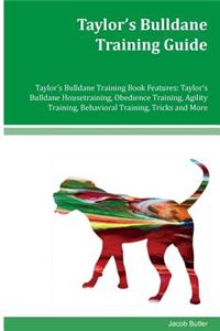Taylor's Bulldane Training Guide Taylor's Bulldane Training Book Features