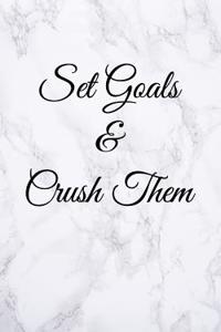 Set Goals & Crush Them