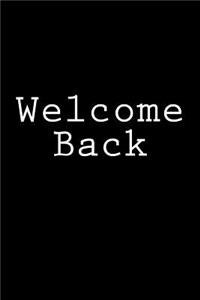 Welcome Back