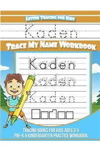 Kaden Letter Tracing for Kids Trace My Name Workbook