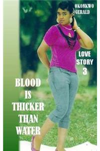 Blood Is Thicker Than Water: Love Story 3