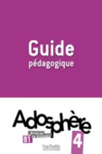 Adosphère 4 - Guide Pédagogique