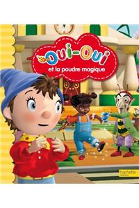 Oui-Oui Et La Poudre Magique