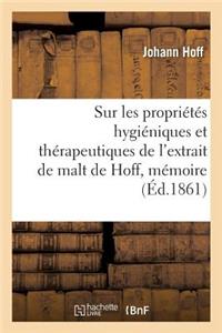 Sur Les Propriétés Hygiéniques Et Thérapeutiques de l'Extrait de Malt de Hoff, Mémoire