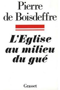 L'Eglise Au Milieu Du Gue