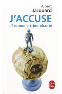 J Accuse L Economie Triomphante