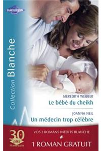 Le Bebe Du Cheikh - Un Medecin Trop Celebre - Effets Secondaires (Harlequin Blanche)