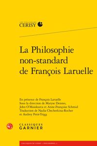 La Philosophie Non-Standard de Francois Laruelle