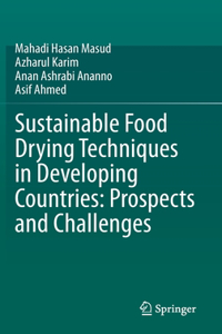 Sustainable Food Drying Techniques in Developing Countries: Prospects and Challenges