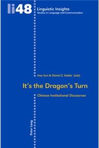 It’s the Dragon’s Turn