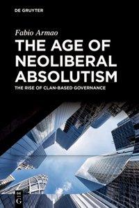 Age of Neoliberal Absolutism