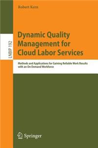 Dynamic Quality Management for Cloud Labor Services