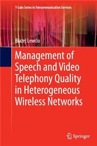 Management of Speech and Video Telephony Quality in Heterogeneous Wireless Networks