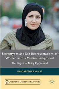 Stereotypes and Self-Representations of Women with a Muslim Background