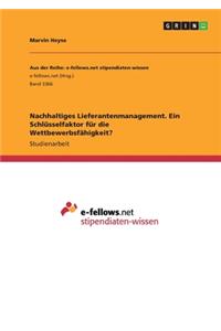Nachhaltiges Lieferantenmanagement. Ein Schlüsselfaktor für die Wettbewerbsfähigkeit?