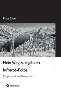 Mein Weg zu digitalen Infrarot-Fotos