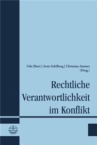 Rechtliche Verantwortlichkeit Im Konflikt