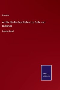 Archiv für die Geschichte Liv, Esth- und Curlands