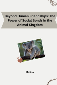 Beyond Human Friendships