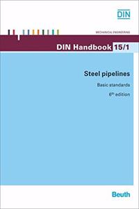 Din Handbook 15/1: Steel Pipelines-Basic Standards, 6/Ed.