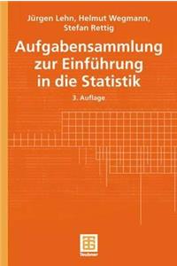 Aufgabensammlung Zur Einführung in Die Statistik