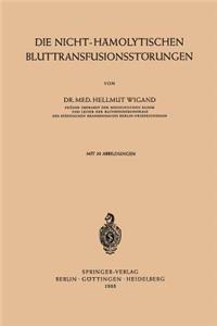 Die Nicht-Hämolytischen Bluttransfusionsstörungen