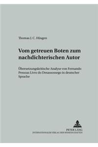 Vom getreuen Boten zum nachdichterischen Autor