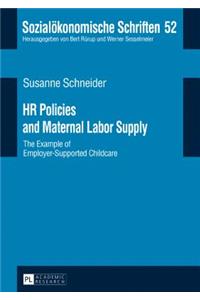 HR Policies and Maternal Labor Supply