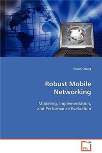 Robust Mobile Networking