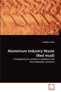 Aluminium Industry Waste (Red mud)