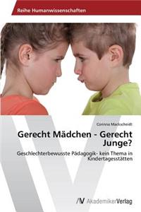 Gerecht Mädchen - Gerecht Junge?