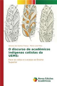 O discurso de acadêmicos indígenas cotistas da UEMS