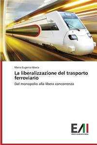 La liberalizzazione del trasporto ferroviario