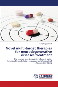 Novel multi-target therapies for neurodegenerative diseases treatment