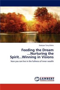 Feeding the Dream... Nurturing the Spirit... Winning in Visions