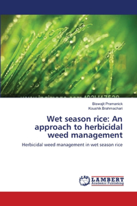 Wet season rice: An approach to herbicidal weed management