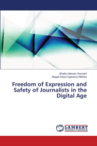 Freedom of Expression and Safety of Journalists in the Digital Age