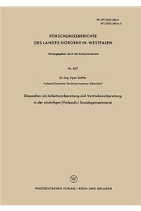 Disposition Mit Arbeitsvorbereitung Und Vertriebsvorbereitung in Der Einstufigen (Verkaufs-) Streichgarnspinnerei