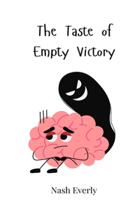 The Taste of Empty Victory