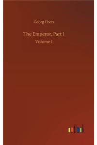The Emperor, Part 1