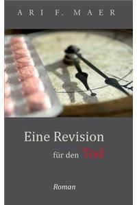 Eine Revision für den Tod