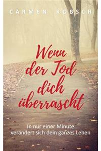 Wenn der Tod dich überrascht
