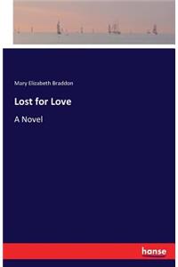 Lost for Love